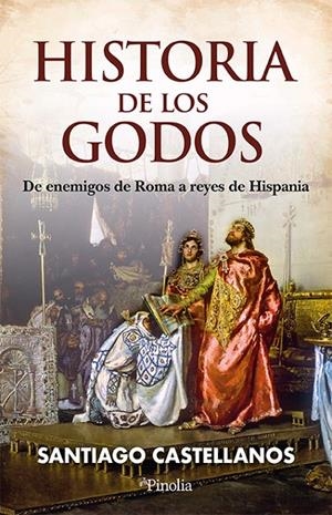 Historia de los godos : De enemigos de Roma a reyes de Hispania | 9791387556624 | Castellanos, Santiago