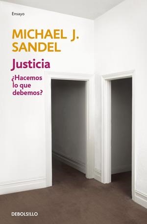Justicia : ¿Hacemos lo que debemos? | 9788499894140 | Sandel, Michael J.