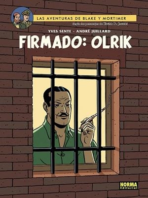 Blake & Mortimer 30 : Firmado Olrik | 9788467976304 | Sente, Yves / Juillard, André