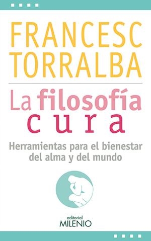 Filosofía cura, La | 9788497437257 | Torralba, Francesc
