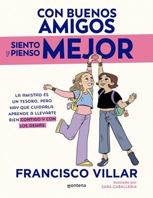 Con buenos amigos siento y pienso mejor | 9788410396982 | Villar, Francisco