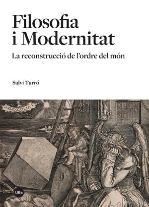Filosofia i Modernitat : La reconstrucció de l?ordre del món | 9788447539666 | Turró i Tomàs, Salvi