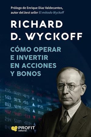 Cómo operar e invertir en acciones y bonos | 9791387796129 | Wyckoff, Richard D.