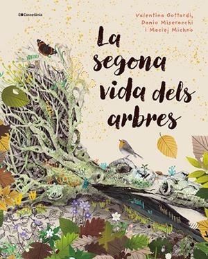 Segona vida dels arbres, La | 9788413565040 | Miserocchi, Danio / Michno, Maciej