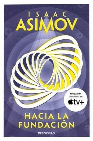 Ciclo de la Fundación 2 : Hacia la Fundación | 9788466362740 | Asimov, Isaac