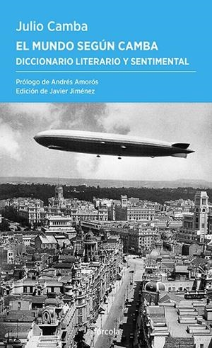 Mundo según Camba, El | 9788419969293 | Camba, Julio / Jiménez Rubio, Francisco Javier / Amorós, Andrés
