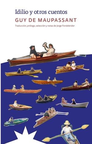 Idilio y otros cuentos | 9788412935585 | Maupassant, Guy de