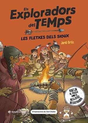 Exploradors del Temps 5, Els : Les fletxes dels sioux | 9788419912350 | Ortiz Casas, Jordi