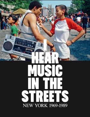 I hear music in the streets : New York 1969-1989 | 9788410024847 | AA.DD.