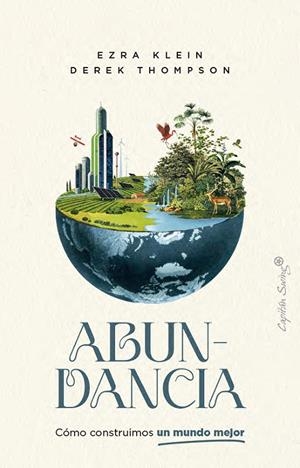 Abundancia : Cómo construimos un mundo mejor | 9791399039115 | Klein, Ezra / Thompson, Derek
