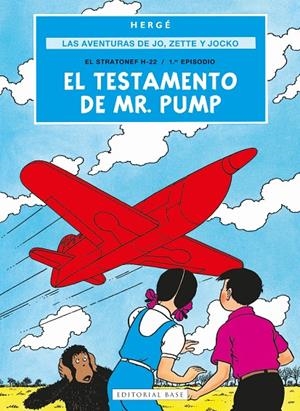 Aventuras de Jo, Zette y Jocko 1, Las : El testamento de Mr. Pump | 9788410043602 | Prosper Remi "Hergé", Georges