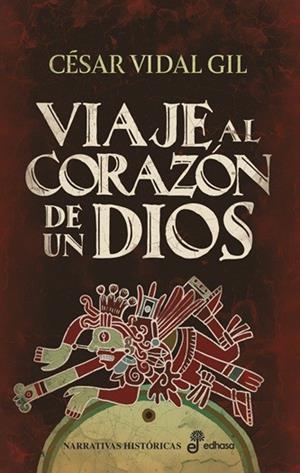 Viaje al corazón de un dios | 9788435064781 | Vidal Gil, César