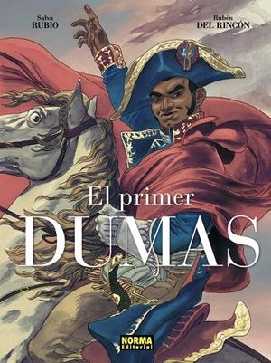 Primer Dumas, El (Edición integral) | 9788467978650 | Rubio, Salva / Rincón, Rubén