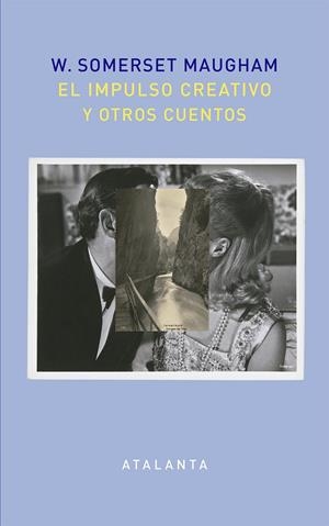 Impulso creativo y otros cuentos, El | 9788494613678 | Maugham, William Somerset