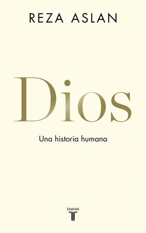 Dios : Una historia humana | 9788430620579 | Aslan, Reza