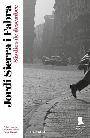 Inspector Mascarell 5 : Sis dies de desembre | 9788417444082 | Sierra i Fabra, Jordi