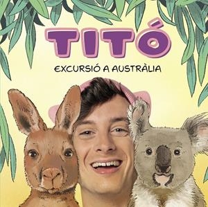 Titó : Excursió a Austràlia | 9788418444913 | Jiménez Carbó, Cristina / Amate, Kim