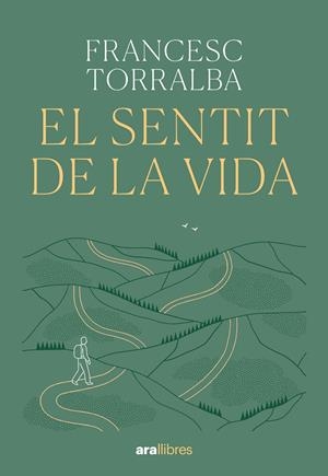 Sentit de la vida, El | 9788411731720 | Torralba, Francesc