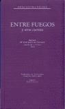 Entre fuegos y otros cuentos | 9788481913811 | Peláez, Rosa Elvira