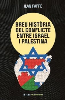 Breu història del conflicte entre Israel i Palestina, Una | 9788446057512 | Pappe, Ilan
