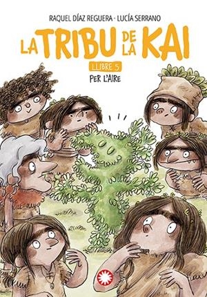 Tribu de la Kai 5, La : Per l'aire | 9788410090910 | Díaz Reguera, Raquel