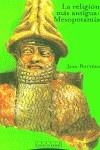 Religión más antigua, La : Mesopotamia | 9788481644524 | Bottéro, Jean