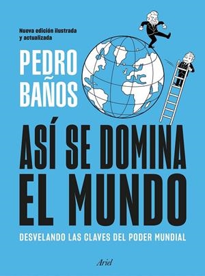 Así se domina el mundo (Nueva edición ilustrada) | 9788434439757 | Baños, Pedro