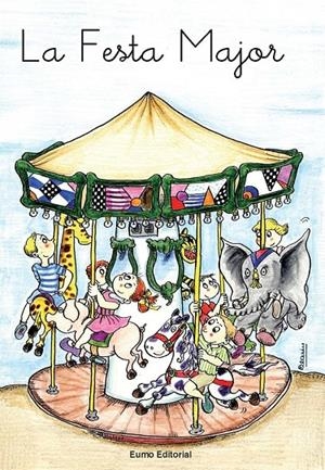 Festa Major, La | 9788476020500 | Palacín Peguera, Adelina / Bayés Luna, Pilarín / Verdaguer Dodas, Assumpta