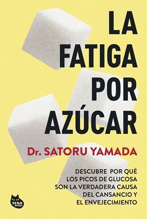 Fatiga por azúcar, La | 9788410427211 | Yamada, Dr. Satoru