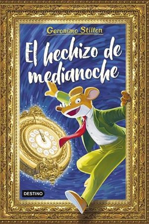 Geronimo Stilton : El hechizo de medianoche | 9788408308881 | Stilton, Geronimo