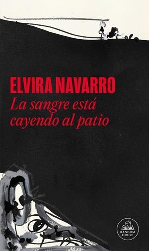 Sangre está cayendo al patio, La | 9788439745709 | Navarro, Elvira