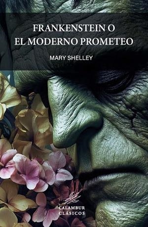 Frankenstein o El moderno Prometeo | 9788483596043 | Shelley, Mary