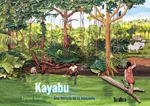 Kayabu : Una historia de la Amazonia | 9791387718084 | Toledo, Eymard