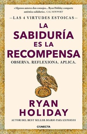 4 virtudes estoicas 4, Las : La sabiduría es la recompensa | 9788418053733 | Holiday, Ryan