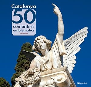 Catalunya : 50 cementiris emblemàtics | 9788413565187 | Valls Bassa, Joan