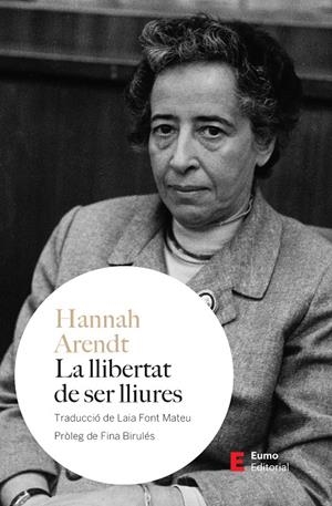 Llibertat de ser lliures, La | 9788497668835 | Arendt, Hannah
