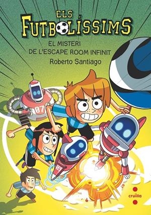 Futbolíssims 28, Els : El misteri de l'escape room infinit | 9788466159852 | Santiago, Roberto
