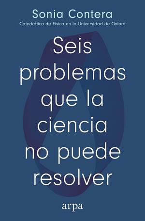Seis problemas que la ciencia no puede resolver | 9791387833091 | Contera, Sonia