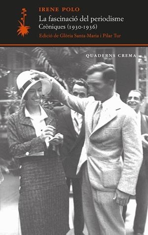 Fascinació del periodisme, La : Cròniques (1930-1936) | 9788477277101 | Polo, Irene