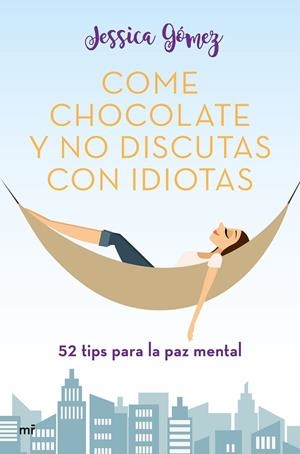 Come chocolate y no discutas con idiotas | 9788427046115 | Gómez, Jessica