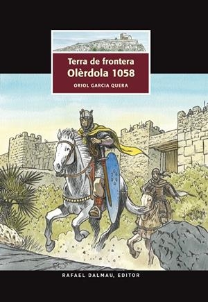 Terra de frontera : Olèrdola 1058 | 9788423208074 | Garcia Quera, Oriol