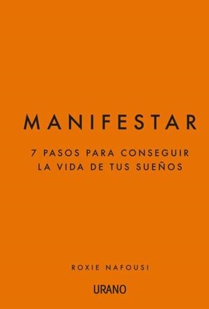 Manifestar : 7 pasos para conseguir la vida de tus sueños | 9788417694845 | Nafousi, Roxie