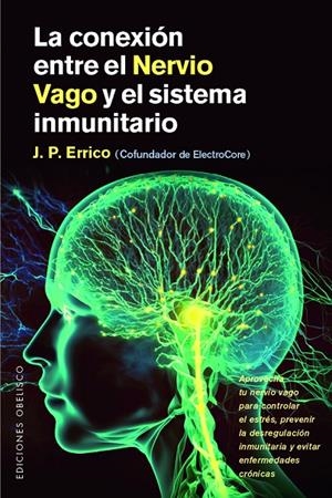 Conexión entre el Nervio Vago y el sistema inmunitario, El | 9788411723329 | Errico, J.P.