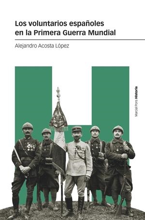 Voluntarios españoles en la Primera Guerra Mundial, Los | 9788419892232 | Acosta López, Alejandro