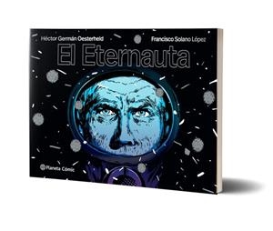 Eternauta, El | 9788491749264 | López, Solano / Oesterheld, H.G.