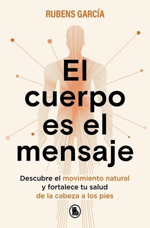 Cuerpo es el mensaje, El | 9788402430342 | García, Rubens