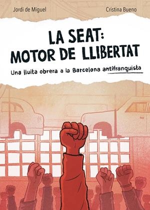 Seat, La : Motor de llibertat | 9788491566519 | Miguel, Jordi de / Bueno, Cristina