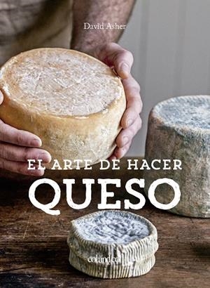 Arte de hacer queso, El | 9788412033496 | Rotsztain, David Asher