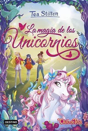 Tea Stilton Especial Unicornios 1 : La magia de los unicornios | 9788408308959 | Stilton, Tea