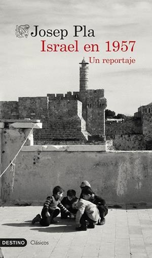 Israel en 1957 : Un reportaje | 9788423368907 | Pla, Josep